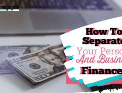 How to Separate Personal and Business Finances A Guide to Financial Clarity